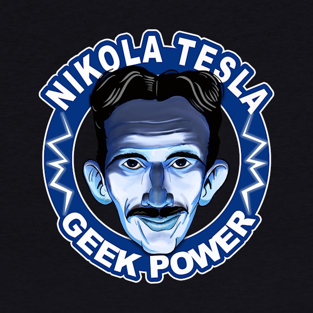 NIKOLA TESLA - GEEK POWER by IceTees